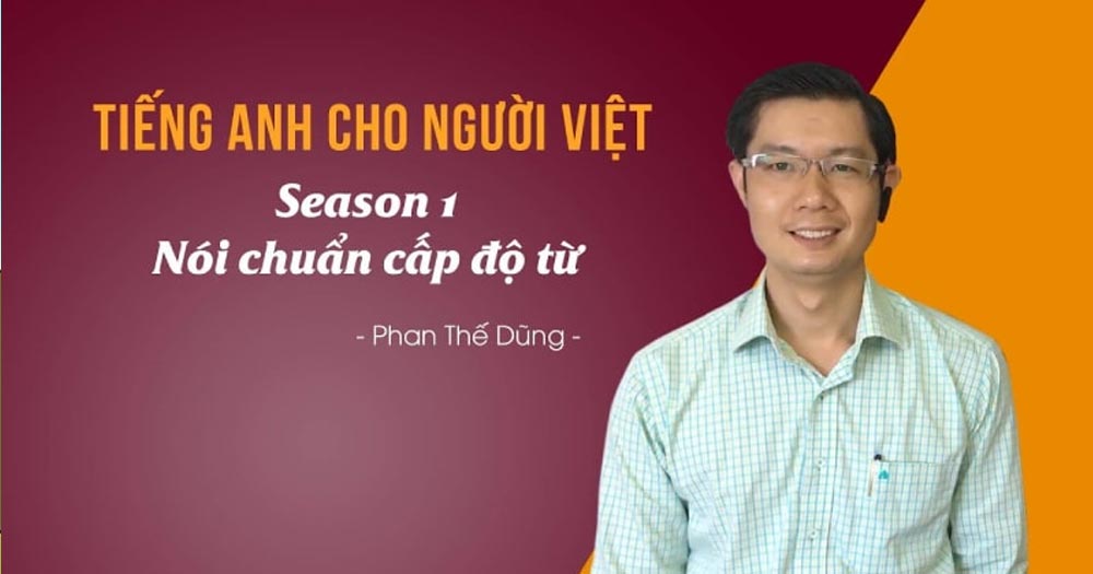 Unica- Khóa học tiếng Anh cho người Việt - Season 1: Nói chuẩn cấp độ từ