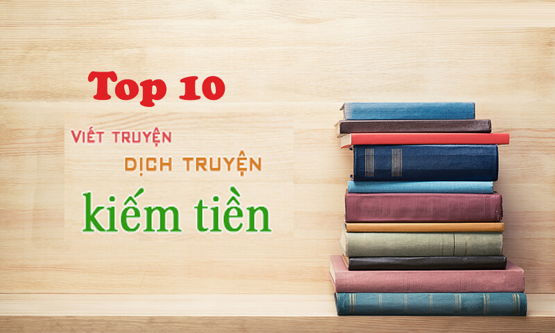 Top 10 website viết truyện kiếm tiền