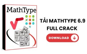 Tải MathType 6.9 Full Crack