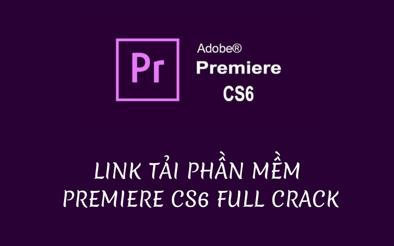 tải premiere cs6