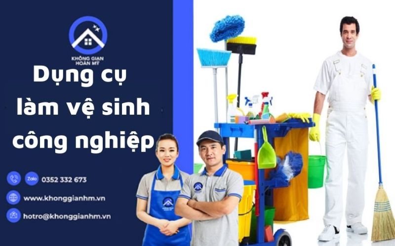 dịch vụ vệ sinh công nghiệp Không Gian Hoàn Mỹ