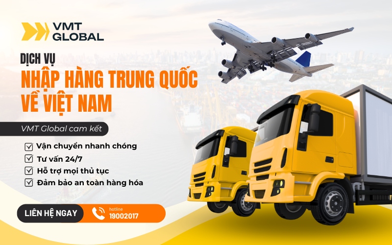 VMT Global - Đơn vị nhập hàng Trung Quốc về Việt Nam uy tín