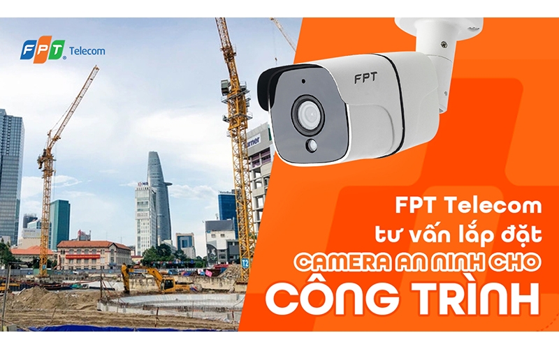 Công ty lắp camera FPT Telecom